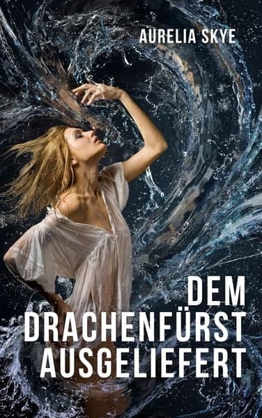 Cover: Dem Drachenfürst ausgeliefert